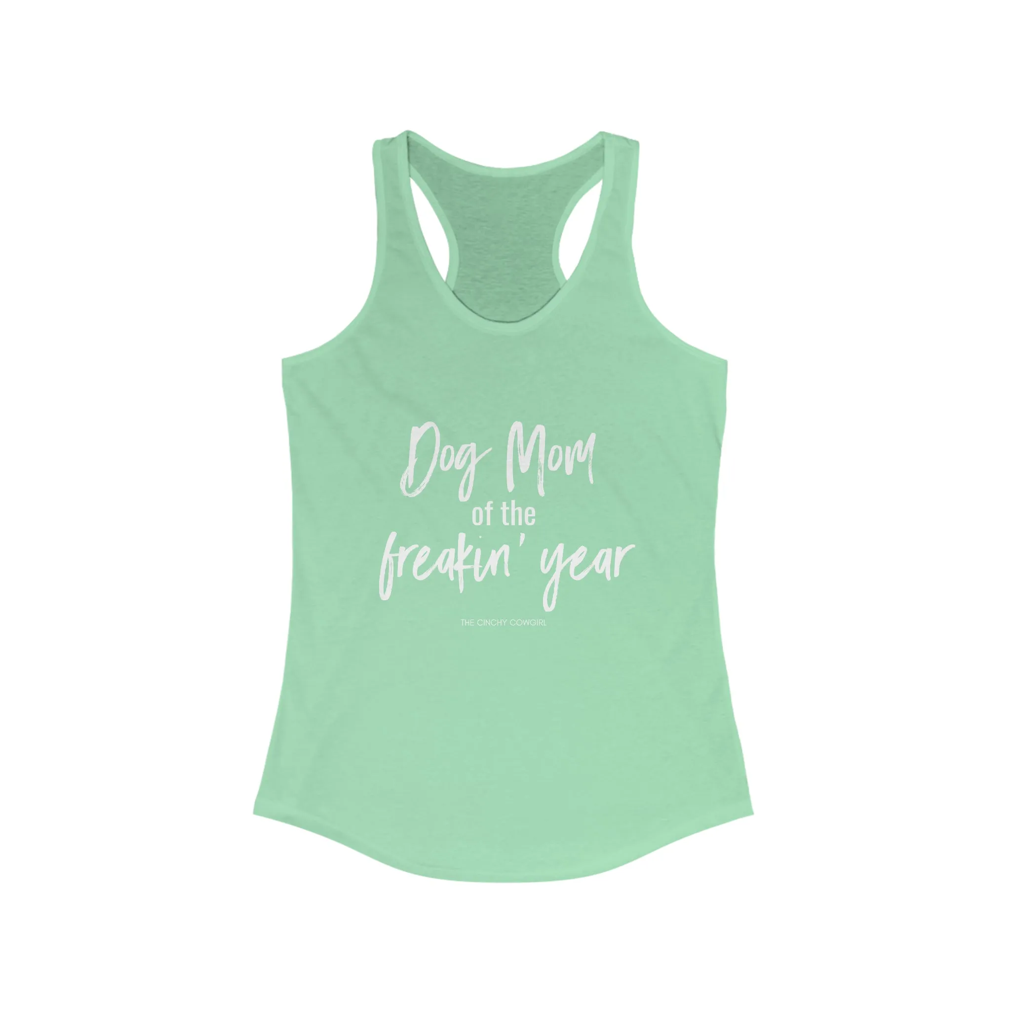 Dog Mom of the Freakin' Year Racerback Tank