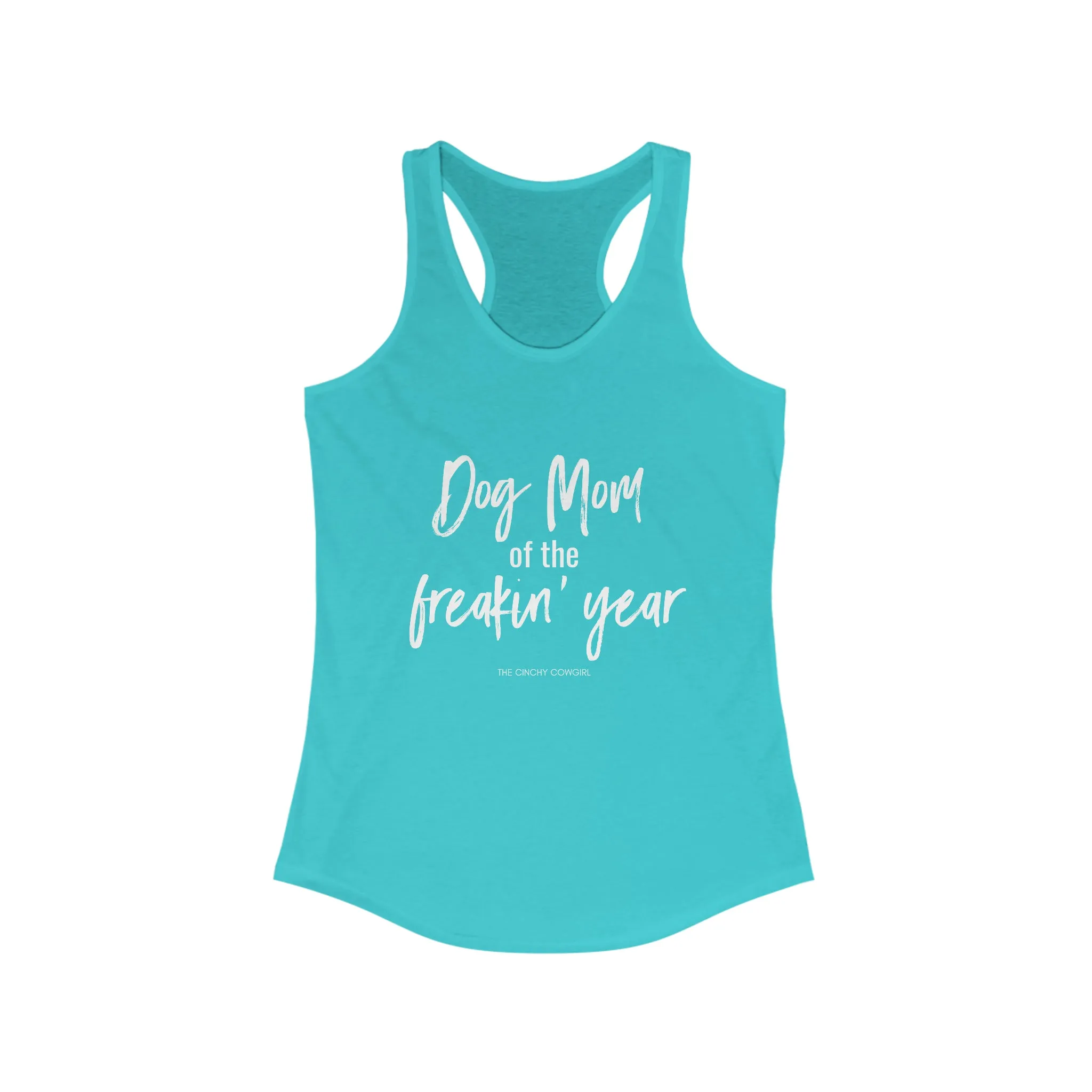 Dog Mom of the Freakin' Year Racerback Tank