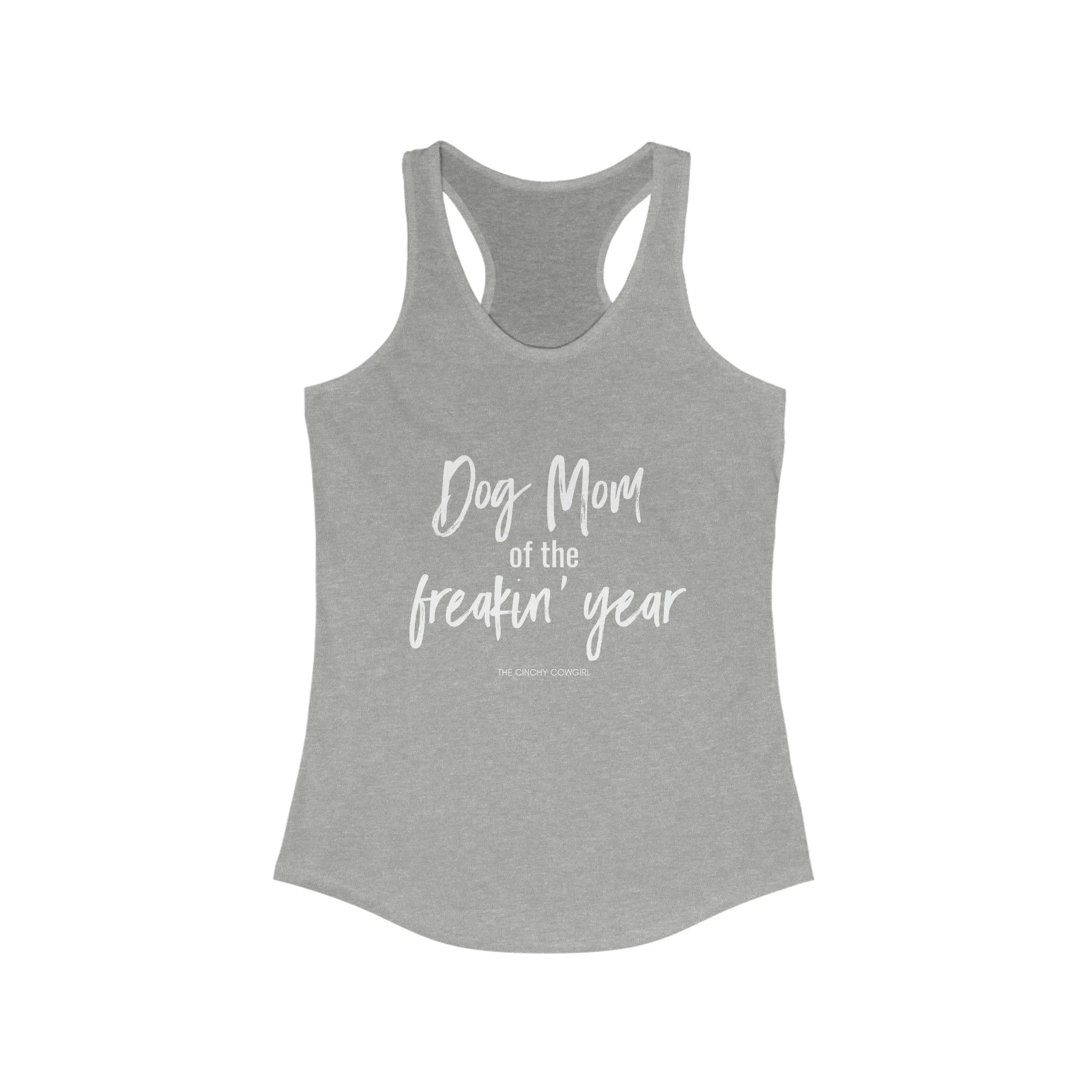 Dog Mom of the Freakin' Year Racerback Tank