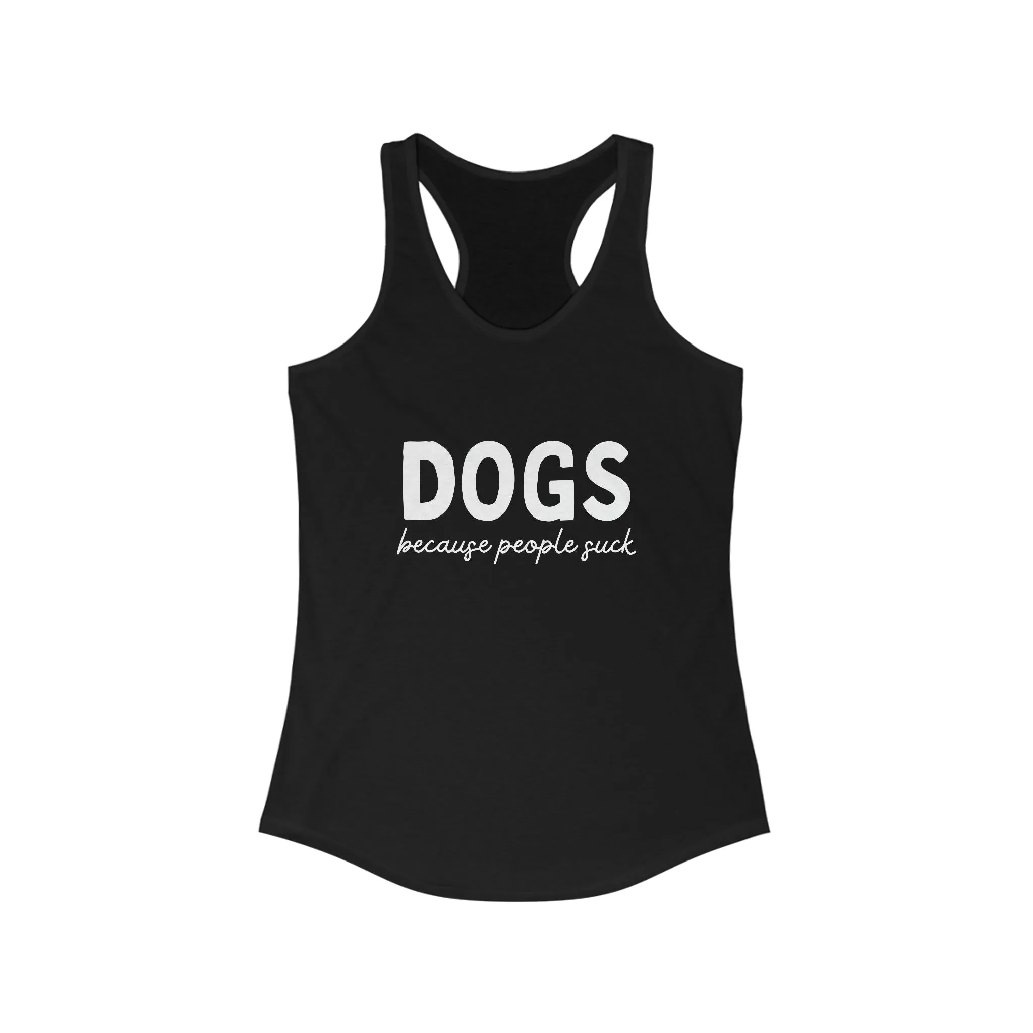 Dogs Because People Suck Racerback Tank