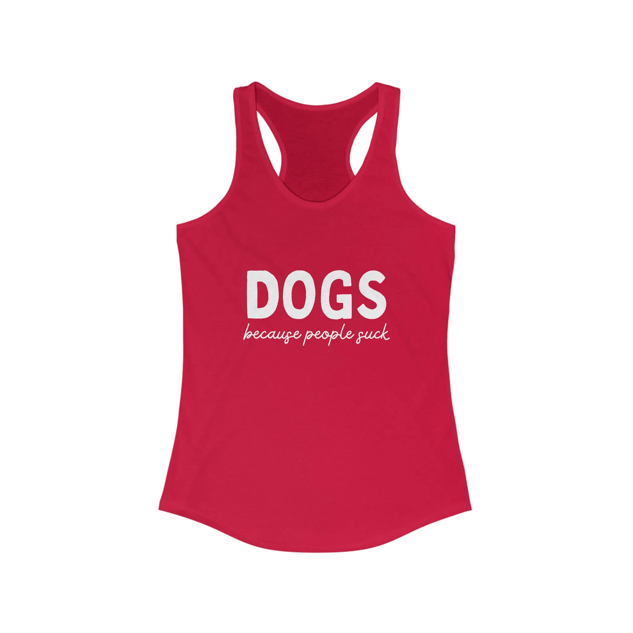 Dogs Because People Suck Racerback Tank