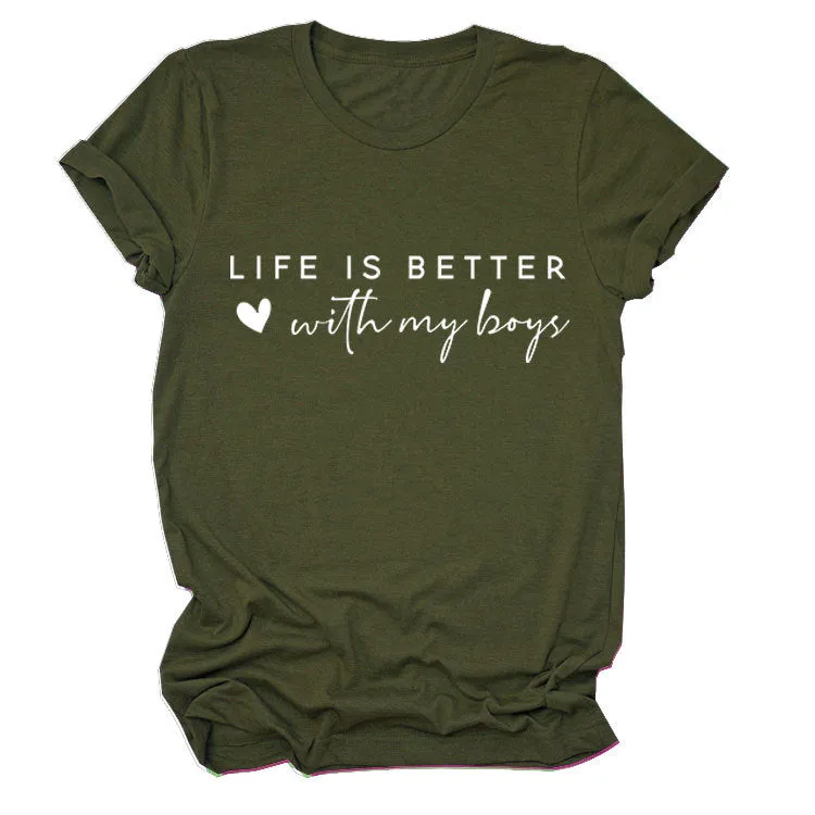 Life is better with my loose short-sleeved women's crew neck T-shirt