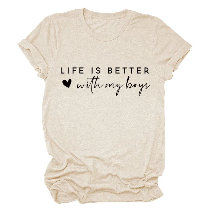 Life is better with my loose short-sleeved women's crew neck T-shirt