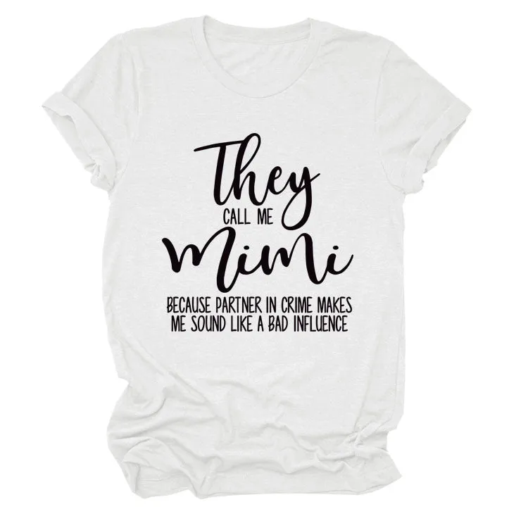 They Call Me Mimi Fashion Women's Crew Neck Short Sleeve T-Shirt