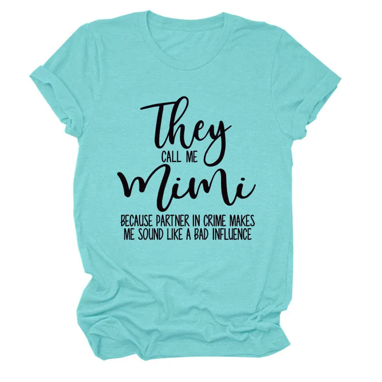 They Call Me Mimi Fashion Women's Crew Neck Short Sleeve T-Shirt