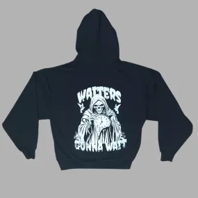 Waiters Gonna Wait Hooded Sweatshirt